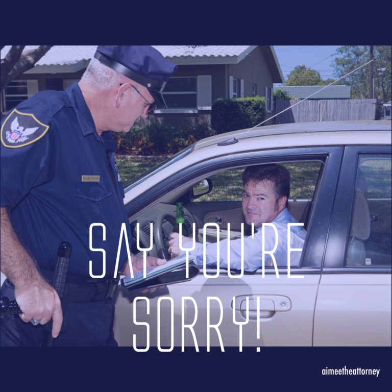 Beat a Speeding Ticket?  Might Be as Simple as “I’m Sorry.”